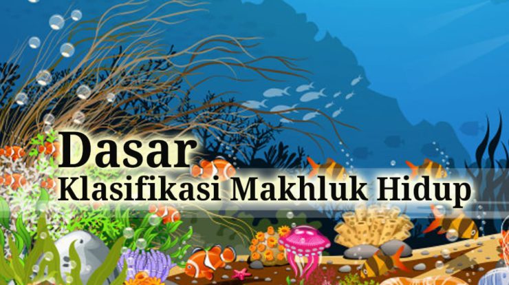 dasar-klasifikasi-makhluk-hidup-1-5154040-4530362-jpg