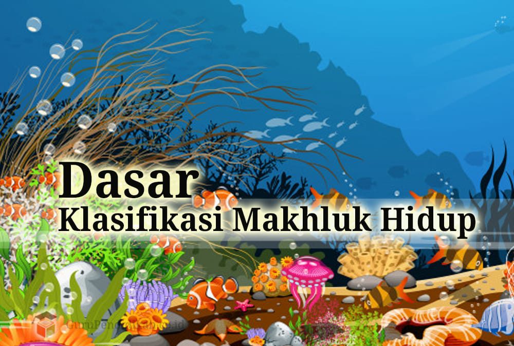 dasar-klasifikasi-makhluk-hidup-1-7543175