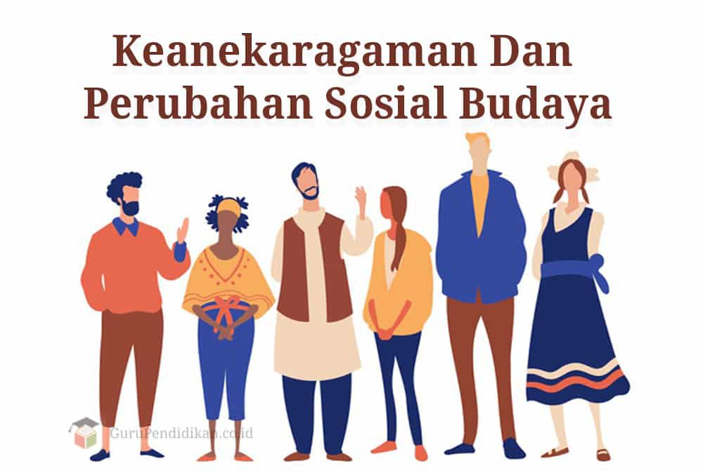 keanekaragaman-dan-perubahan-sosial-budaya-2063002