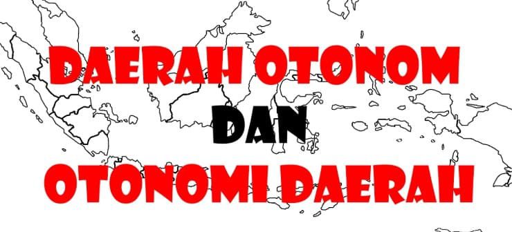 pengertian-daerah-otonom-6496680-7385820-jpg