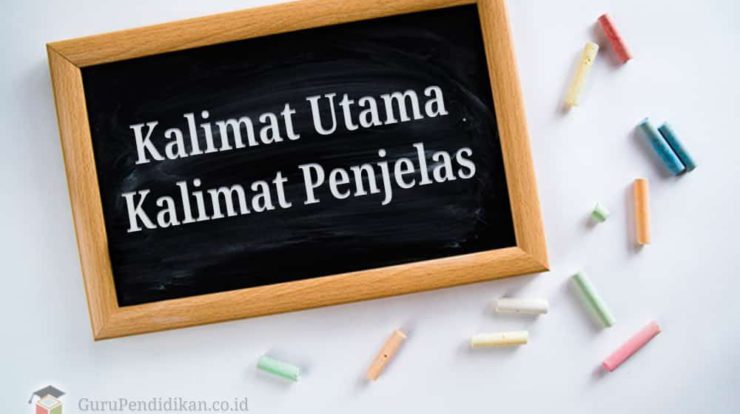 kalimat-utama-dan-kalimat-penjelas-6811514-6446446-jpg