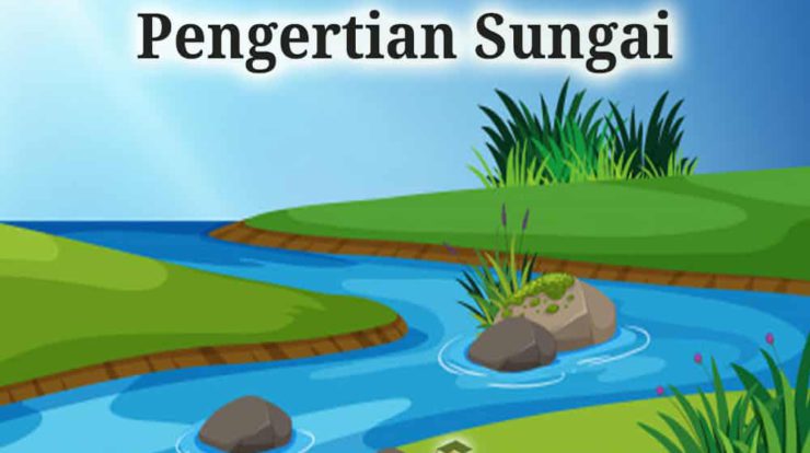 pengertian-sungai-2466444-6511908-jpg