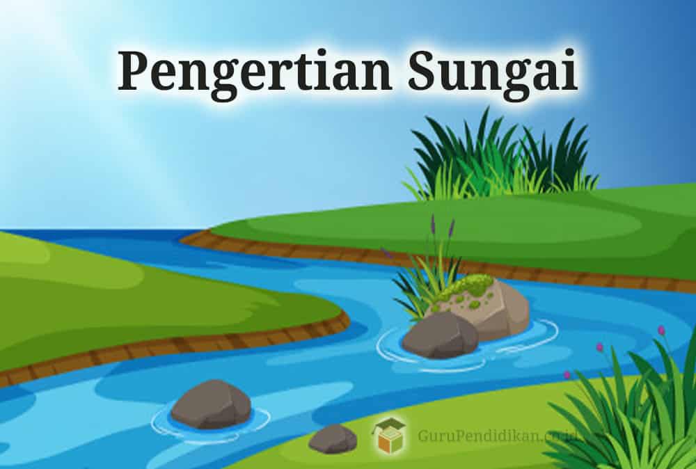 pengertian-sungai-7507076