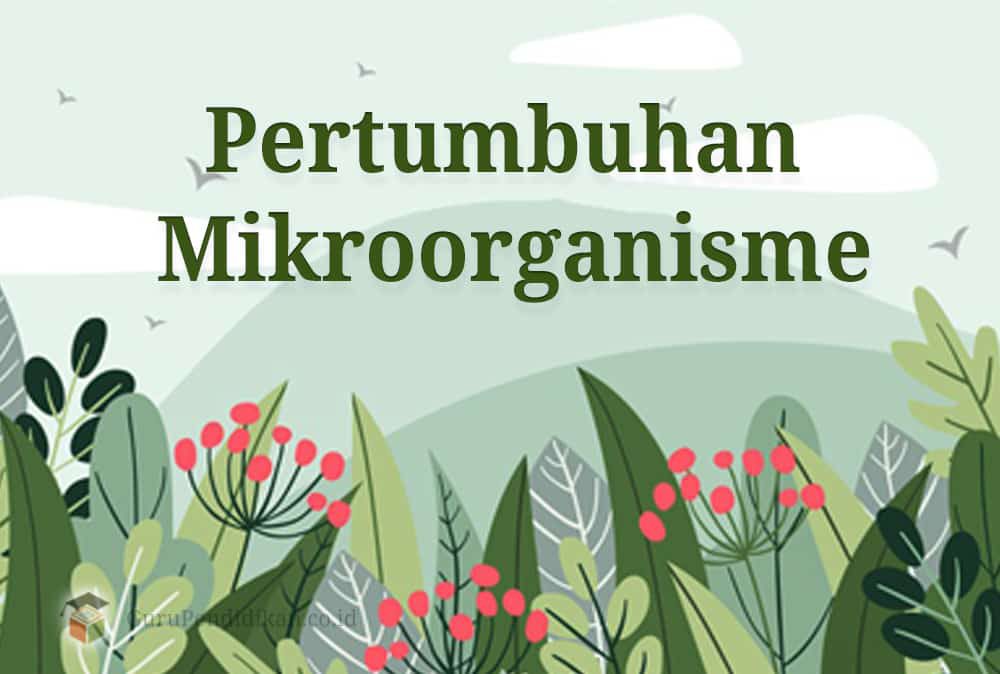 pertumbuhan-mikroorganisme-5491726