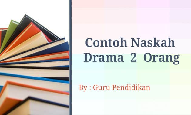 contoh-naskah-drama-2-orang-7301986-2129692-jpg