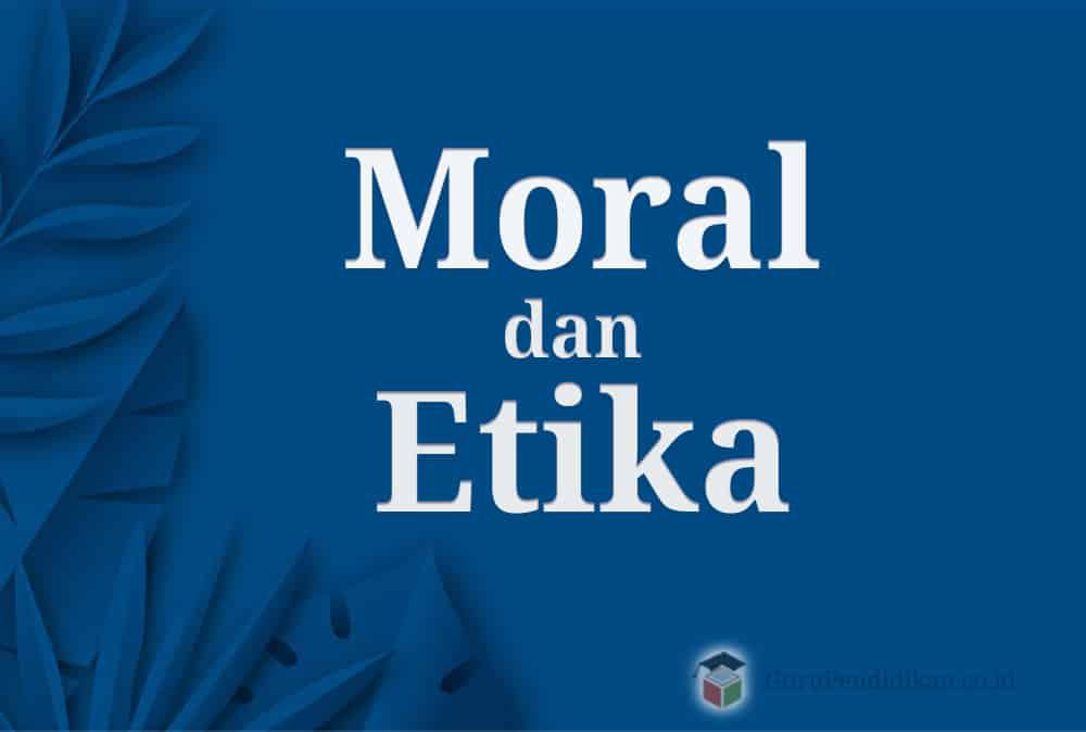 pengertian-moral-dan-etika-8591706