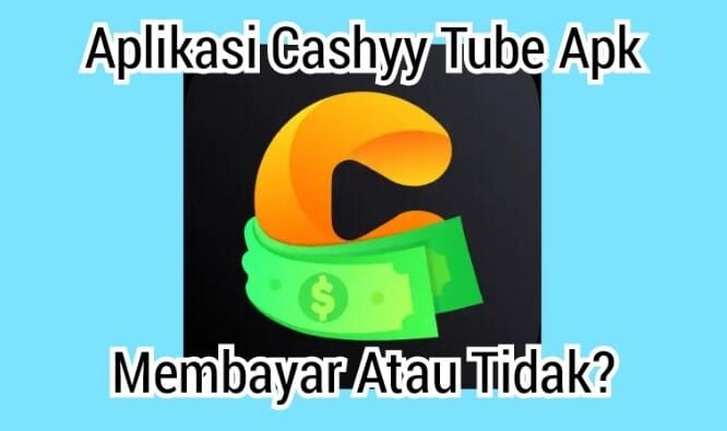 cashyy-tube-apk-penghasil-uang-8519732