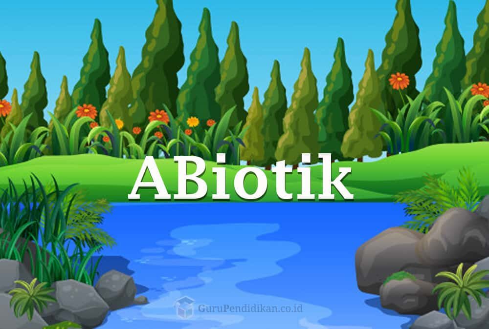 pengertian-abiotik-8934464